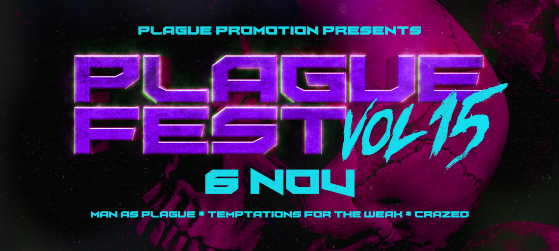Plaguefest: Man As Plague, Crazed, Temptations for the Weak