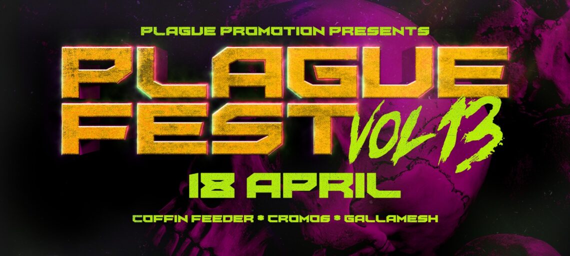 Plaguefest: Coffin Feeder, Gallamesh, Cromo6 (IT)