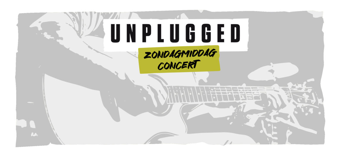 Unplugged Zondagmiddagconcert