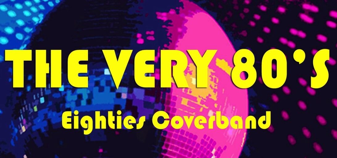The Very 80’s – Eighties Coverband